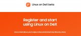三星推出Linux on DeX应用程序,正式发...