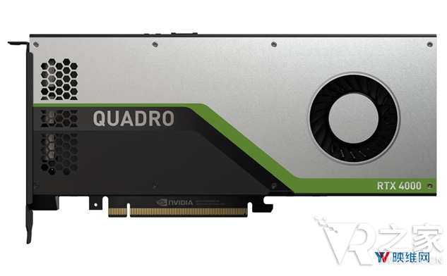 英伟达专业显卡Quadro RTX 4000发布 优化了VR应用程序的性能