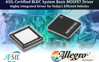 Allegro Microsystems推出经ASIL认证的全新BLDC MOSFET驱动器