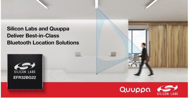 Silicon Labs携手Quuppa提供行业领先的蓝牙定位解决方案