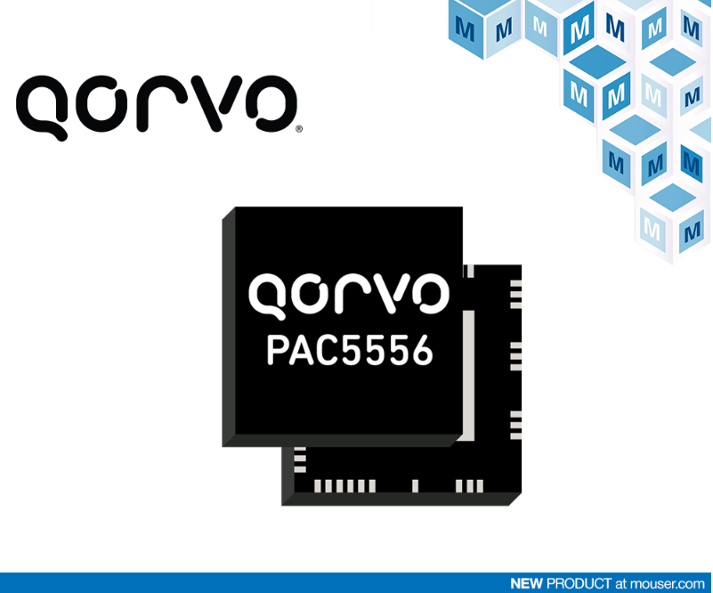 Qorvo PAC5556在貿澤開售,助力智能家...