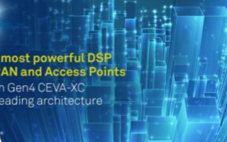 CEVA推出全新DSP架构Gen4 CEVA-X...