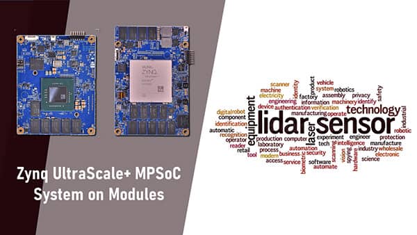 用于LiDAR的Zynq UltraScale+ MPSoC系统级模块