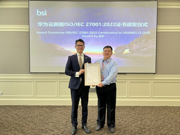华为云成为BSI全球首家新版<b>ISO</b>/IEC <b>27001</b>:2022<b>认证</b>云服务商