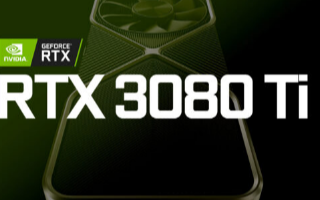 NVIDIA RTX 3080 Ti现已在Jen...