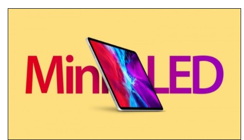 苹果计划在2021年上半年推出新的iPad Pr...