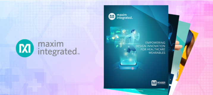 貿澤電子與Maxim Integrated聯手發...