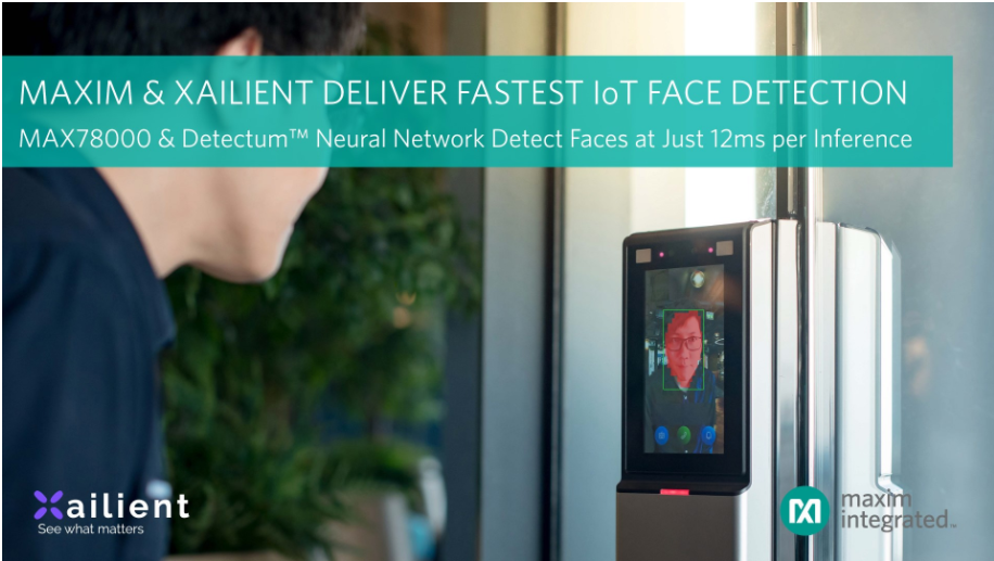 Maxim Integrated宣布与Xailient联手打造最快、功耗最低的IoT人脸检测方案