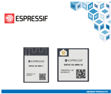 貿澤開售Espressif ESP32-S2-MINI Wi-Fi模塊