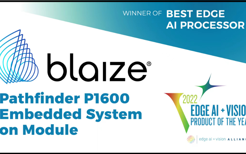 邊緣人工智能與視覺聯盟在年度最佳產品典禮上授予Blaize?, Inc.最佳邊緣人工智能處理工具獎