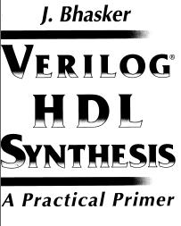 Verilog HDL <b class='flag-5'>Synthesis</b> (A Pract