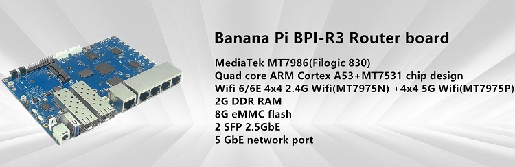 香蕉派BPI-R3开源路由器开发板采用联发科MT7986四核 ARMA53 + MT7531A芯片设计