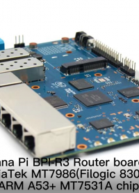 Banana Pi BPI-R3 開源路由器測試OpenWRT鏡像 
#路由器 #開發(fā)板 #OpenWRT 