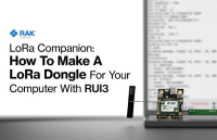 如何使用RUI3制作一款用于电脑的多功能LoRa?适配器